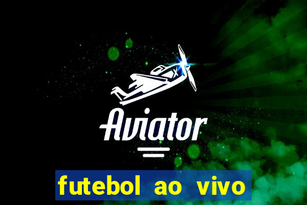 futebol ao vivo sem trava